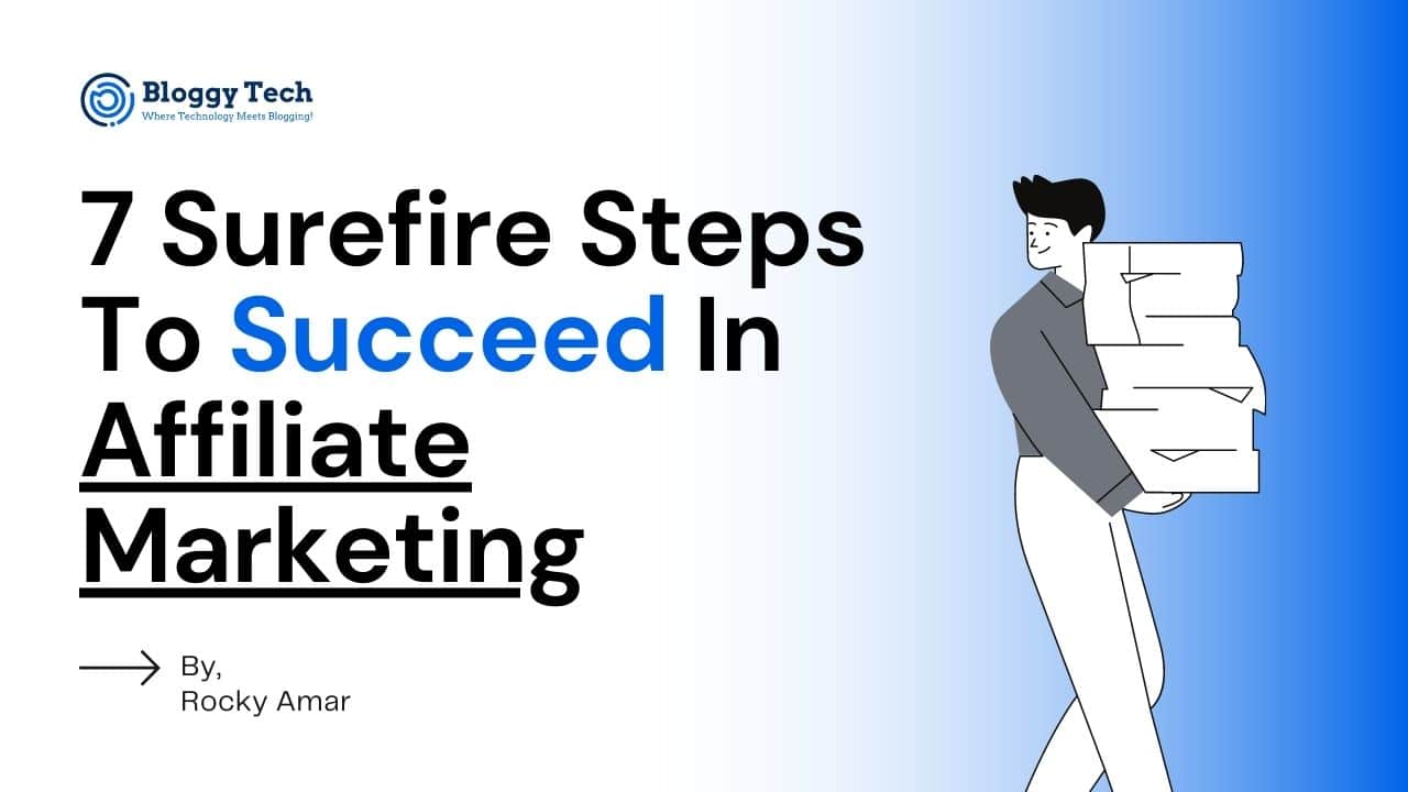 7 Surefire Steps To Succeed In Affiliate Marketing