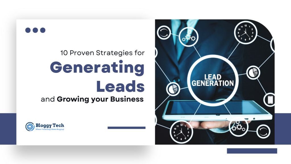 10 Proven Strategies for Generating Leads and Growing Your Business ...