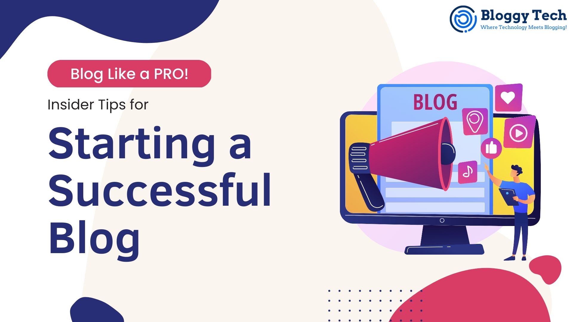 Blog Like a Pro: Insider Tips for Starting a Successful Blog